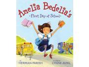 Amelia Bedelia s First Day of School Amelia Bedelia Reprint