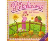 Pinkalicious and the Pink Pumpkin Pinkalicious LTF
