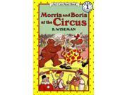 Morris and Boris at the Circus I Can Read! Reprint