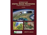 Introductory Digital Image Processing Pearson Series in Geographic Information Science 4