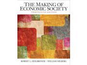 The Making of Economic Society The Pearson Series in Economics 13