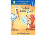 The Fox and the Stork Green Light Readers. All Levels Reissue