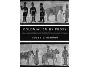 Colonialism by Proxy 1