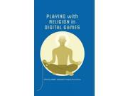Playing With Religion in Digital Games Digital Game Studies