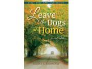 Leave the Dogs at Home Break Away Books
