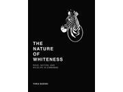 The Nature of Whiteness Culture Place and Nature