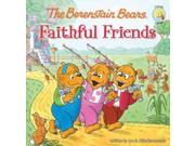 The Berenstain Bears Faithful Friends Berenstain Bears Living Lights
