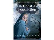 The Ghost of Fossil Glen Ghost Mysteries