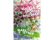 The Sugar Frosted Nutsack Reprint