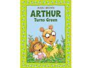 Arthur Turns Green Arthur Adventure Series
