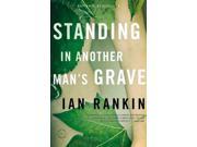 Standing in Another Man s Grave Inspector Rebus Reprint