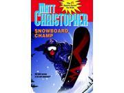 Snowboard Champ Matt Christopher Sports Fiction