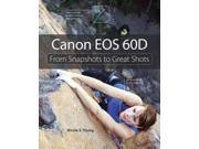 Canon EOS 60D From Snapshots to Great Shots 1