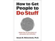 How to Get People to Do Stuff