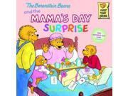 The Berenstain Bears and the Mama s Day Surprise First Time Books