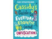Cassidy s Guide to Everyday Etiquette And Obfuscation