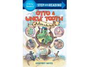 Otto Uncle Tooth Adventures Step into Reading Step 4 Otto Uncle Tooth