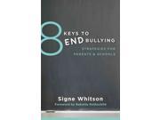 8 Keys to End Bullying 8 Keys to Mental Health