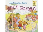 The Berenstain Bears and the Week at Grandma s First Time Books