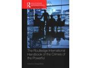 The Routledge International Handbook of the Crimes of the Powerful Routledge International Handbooks