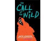 The Call of the Wild Scholastic Classics Reissue