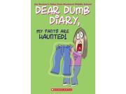 My Pants Are Haunted! Dear Dumb Diary Reissue