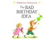 The Bad Birthday Idea