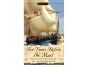 Two Years Before the Mast Signet Classics Reprint