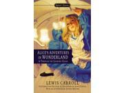 Alice s Adventures in Wonderland Through the Looking Glass