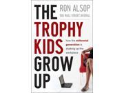 The Trophy Kids Grow Up 1