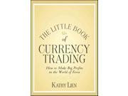 The Little Book of Currency Trading Little Book Big Profits