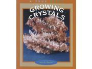 Growing Crystals True Books