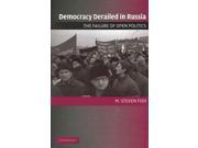 Democracy Derailed In Russia Cambridge Studies in Comparative Politics