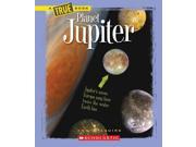 Planet Jupiter True Books