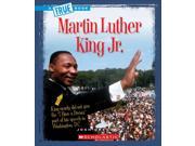 Martin Luther King Jr. True Books