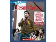 Cesar Chavez True Books
