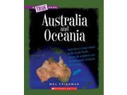 Australia and Oceania True Books Reprint