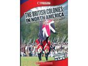 The British Colonies in North America Cornerstones of Freedom. Third Series
