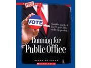 Running for Public Office True Books
