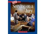 Serving on a Jury True Books