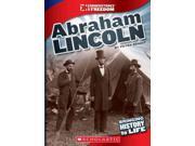 Abraham Lincoln Cornerstones of Freedom. Third Series