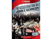 The Assassination of John F. Kennedy Cornerstones of Freedom. Third Series