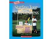 Starting Your Own Business True Books