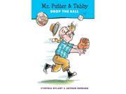 Mr. Putter Tabby Drop the Ball Mr. Putter and Tabby Reprint