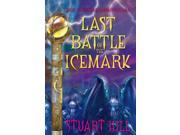 Last Battle of the Icemark Icemark Chronicles 1