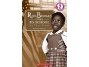 Ruby Bridges Goes to School Scholastic Readers Original