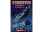 I Survived the Sinking of the Titanic 1912 I Survived