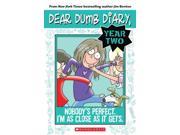 Nobody s Perfect. I m As Close As It Gets. Dear Dumb Diary