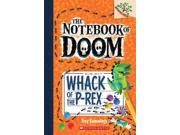 Whack of the P Rex Notebook of Doom. Scholastic Branches