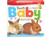 Touch and Feel Baby Animals Scholastic Early Learners MUS BRDBK
